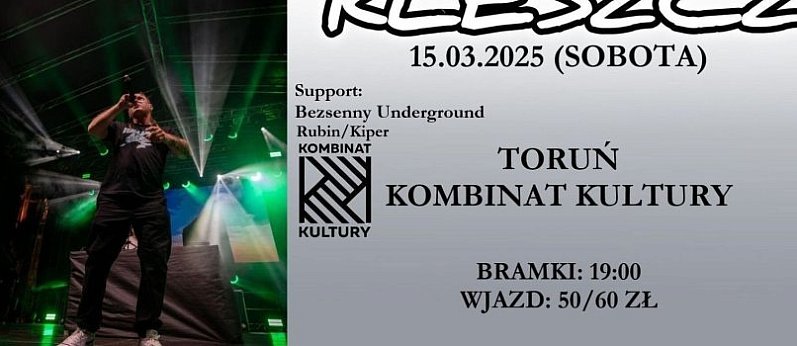 KLESZCZ +  support: Bezsenny Underground x Rubin/Kiper / Kombinat Kultury / Toruń