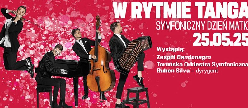 W RYTMIE TANGA / SYMFONICZNY DZIEŃ MATKI