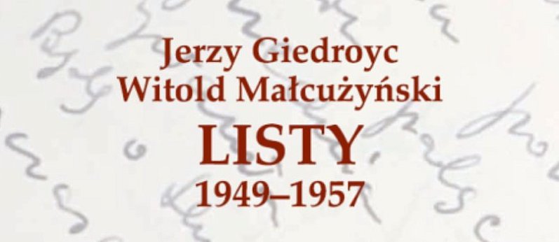 Jerzy Giedroyc i Witold Małcużyński. Spotkanie z dr. Michałem Ceglarkiem, edytorem listów Redaktora i Pianisty