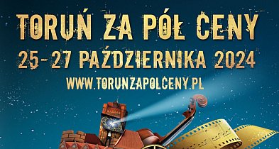 Toruń za pół ceny! Sprawdź, gdzie zapłacisz o 50% mniej!-60795