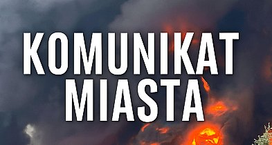 Miasto wydaje komunikat ws. pożaru. Czy jest zagrożenie dla mieszkańców?-68662