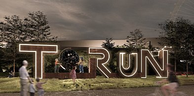 Projekt ambitny, ale za drogi? Napis „TORUŃ” utknął w urzędowych analizach