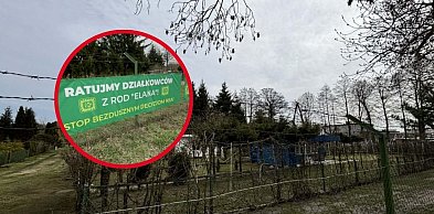 Napięcie na Elanie rośnie! Działkowcy zapowiadają protest