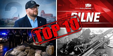 TOP 10 newsów tygodnia! Sprawdź, co przegapiłeś w Toruniu i okolicach!