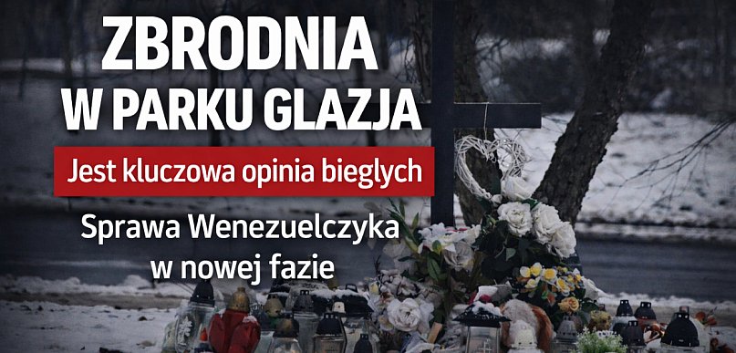 Toruń: Zabójstwo Klaudii K. Jest kluczowa opinia biegłych w sprawie Wenezuelczyka