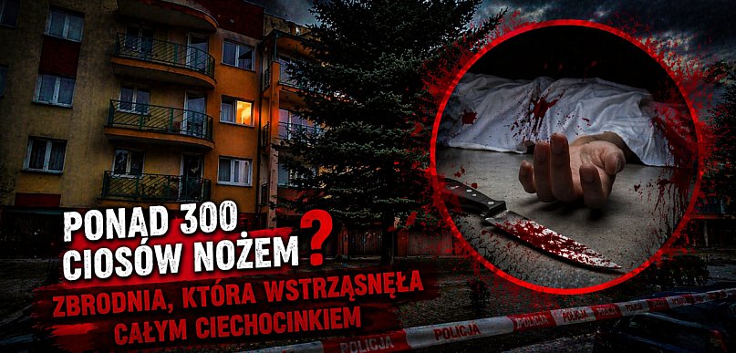 Makabryczne kulisy zbrodni w Ciechocinku. Partner dostał ponad 300 ciosów?
