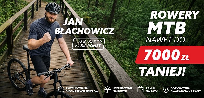 Jan Błachowicz poleca rowery marki ROMET - wybrane modele nawet do -50%