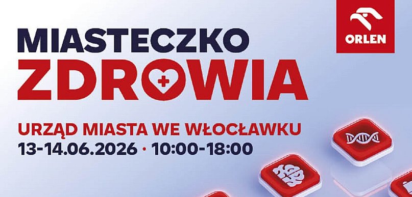 Miasteczko Zdrowia ORLEN ponownie we Włocławku