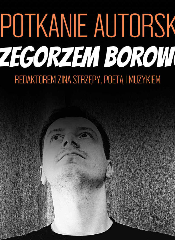 Resztka piwa w butelce. Spotkanie autorskie z Grzegorzem Borowcem